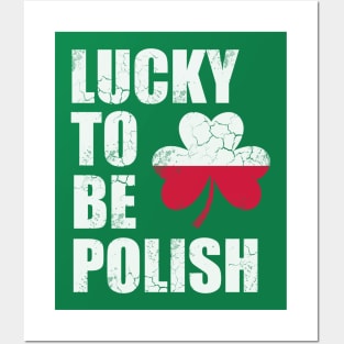 Lucky To Be Polish Polska Poland St Patrick's Day Irish Posters and Art